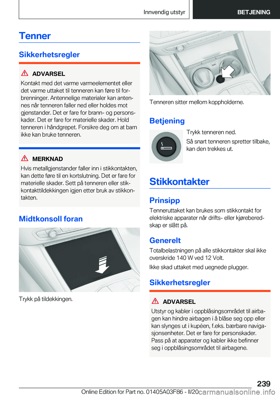 BMW 3 SERIES 2020  InstruksjonsbØker (in Norwegian) �T�e�n�n�e�r
�S�i�k�k�e�r�h�e�t�s�r�e�g�l�e�r
�A�D�V�A�R�S�E�L
�K�o�n�t�a�k�t��m�e�d��d�e�t��v�a�r�m�e��v�a�r�m�e�e�l�e�m�e�n�t�e�t��e�l�l�e�r
�d�e�t��v�a�r�m�e��u�t�t�a�k�e�t��t�i�l��t�e�n�n