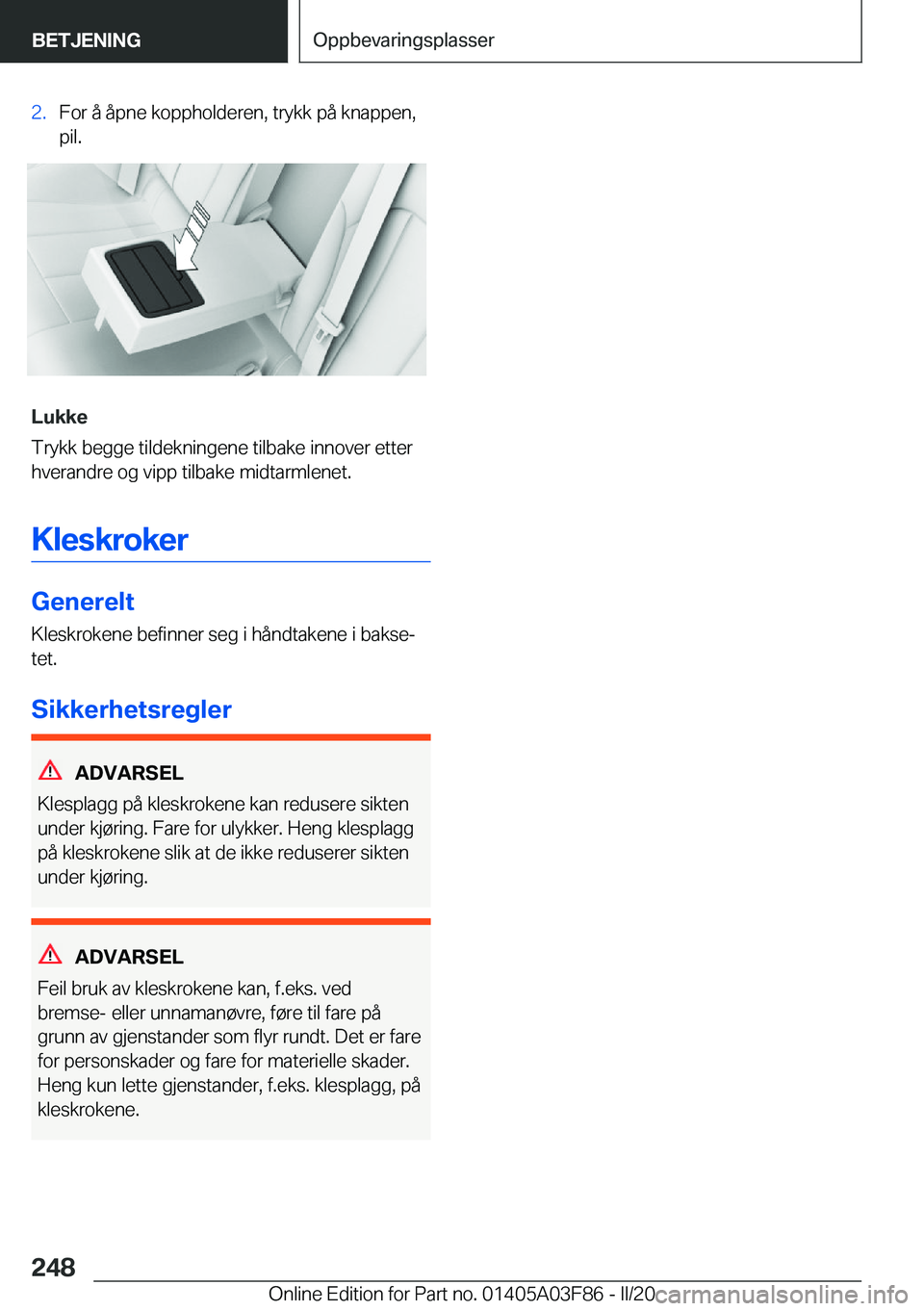 BMW 3 SERIES 2020  InstruksjonsbØker (in Norwegian) �2�.�F�o�r��å��å�p�n�e��k�o�p�p�h�o�l�d�e�r�e�n�,��t�r�y�k�k��p�å��k�n�a�p�p�e�n�,�p�i�l�.
�L�u�k�k�e
�T�r�y�k�k��b�e�g�g�e��t�i�l�d�e�k�n�i�n�g�e�n�e��t�i�l�b�a�k�e��i�n�n�o�v�e�r��e�t�