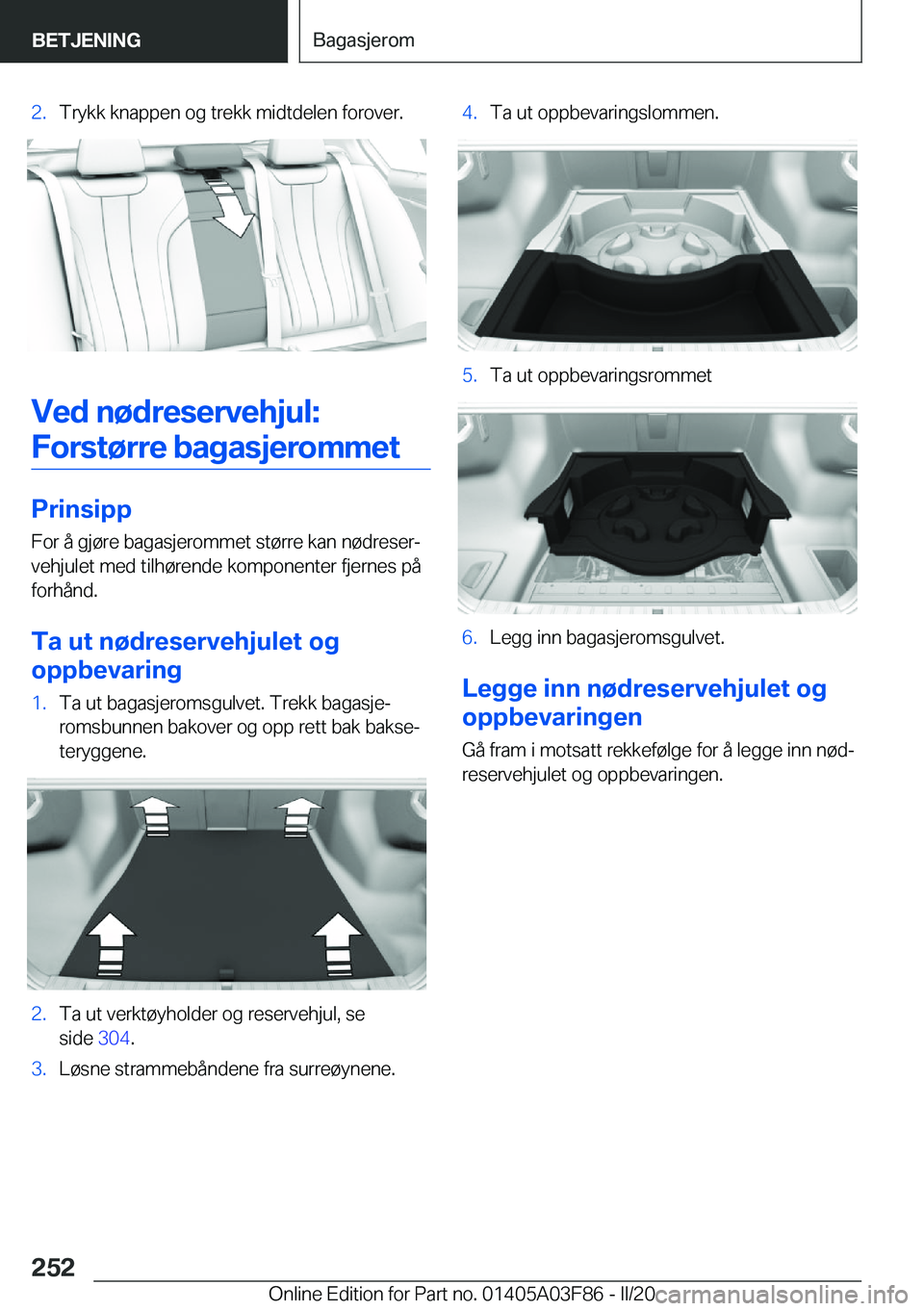 BMW 3 SERIES 2020  InstruksjonsbØker (in Norwegian) �2�.�T�r�y�k�k��k�n�a�p�p�e�n��o�g��t�r�e�k�k��m�i�d�t�d�e�l�e�n��f�o�r�o�v�e�r�.
�V�e�d��n�
