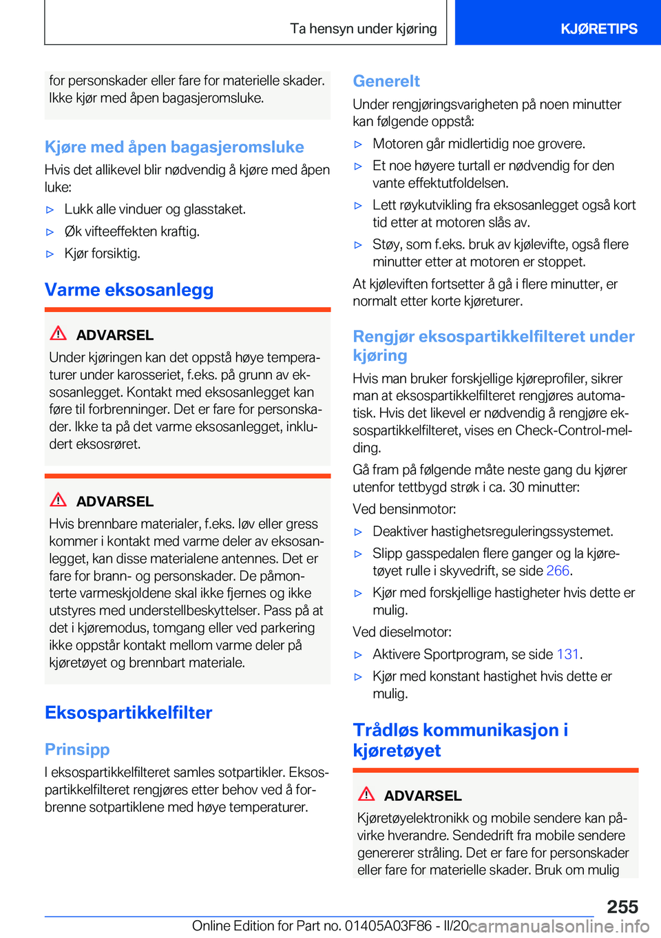 BMW 3 SERIES 2020  InstruksjonsbØker (in Norwegian) �f�o�r��p�e�r�s�o�n�s�k�a�d�e�r��e�l�l�e�r��f�a�r�e��f�o�r��m�a�t�e�r�i�e�l�l�e��s�k�a�d�e�r�.�I�k�k�e��k�j�