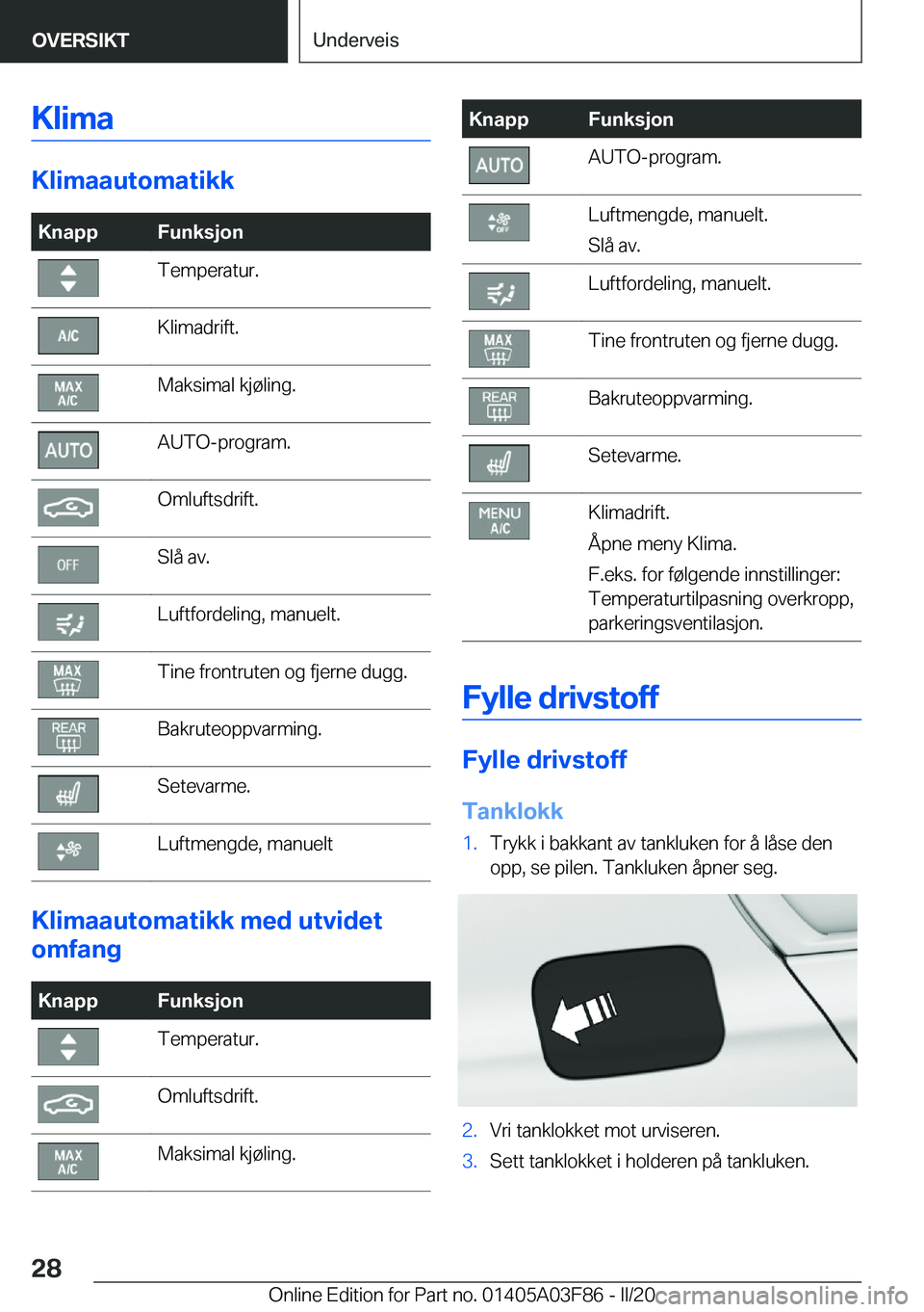 BMW 3 SERIES 2020  InstruksjonsbØker (in Norwegian) �K�l�i�m�a
�K�l�i�m�a�a�u�t�o�m�a�t�i�k�k
�K�n�a�p�p�F�u�n�k�s�j�o�n�T�e�m�p�e�r�a�t�u�r�.�K�l�i�m�a�d�r�i�f�t�.�M�a�k�s�i�m�a�l��k�j�