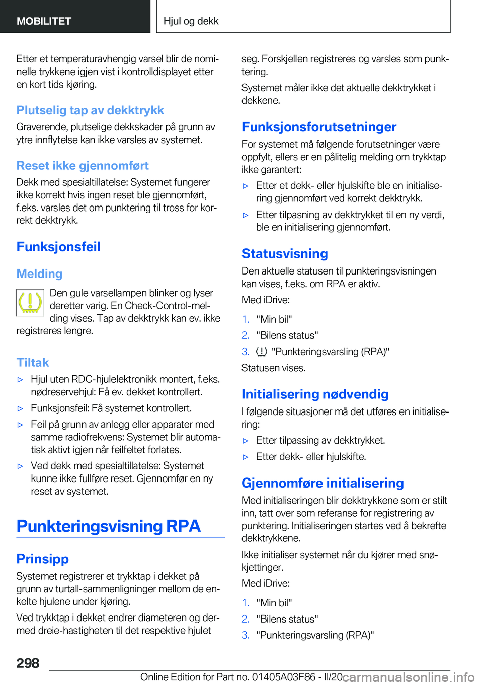 BMW 3 SERIES 2020  InstruksjonsbØker (in Norwegian) �E�t�t�e�r��e�t��t�e�m�p�e�r�a�t�u�r�a�v�h�e�n�g�i�g��v�a�r�s�e�l��b�l�i�r��d�e��n�o�m�ij
�n�e�l�l�e��t�r�y�k�k�e�n�e��i�g�j�e�n��v�i�s�t��i��k�o�n�t�r�o�l�l�d�i�s�p�l�a�y�e�t��e�t�t�e�r
