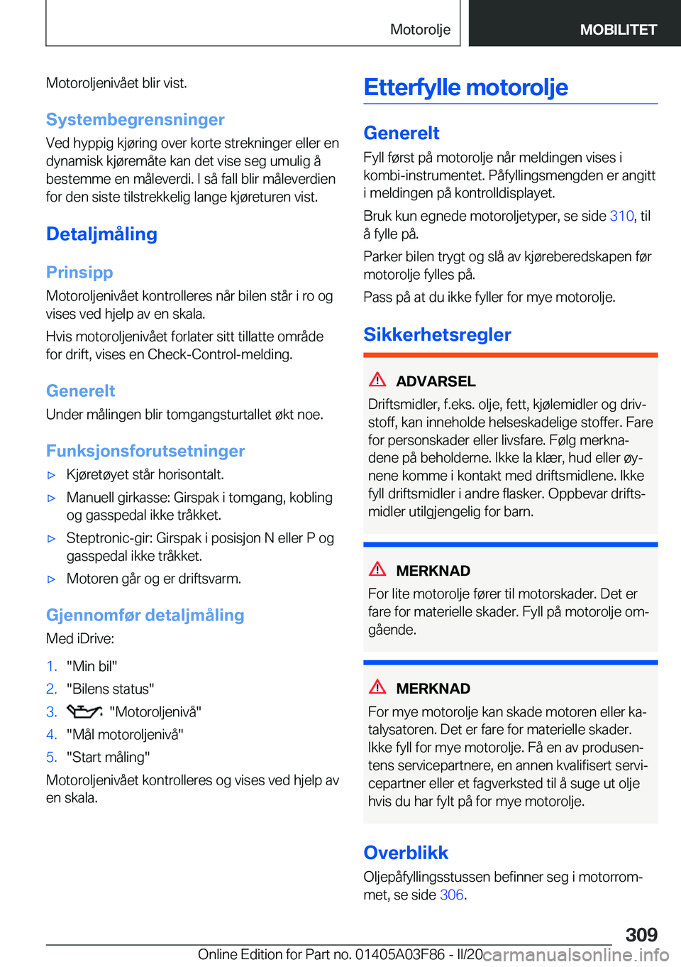 BMW 3 SERIES 2020  InstruksjonsbØker (in Norwegian) �M�o�t�o�r�o�l�j�e�n�i�v�å�e�t��b�l�i�r��v�i�s�t�.�S�y�s�t�e�m�b�e�g�r�e�n�s�n�i�n�g�e�r
�V�e�d��h�y�p�p�i�g��k�j�