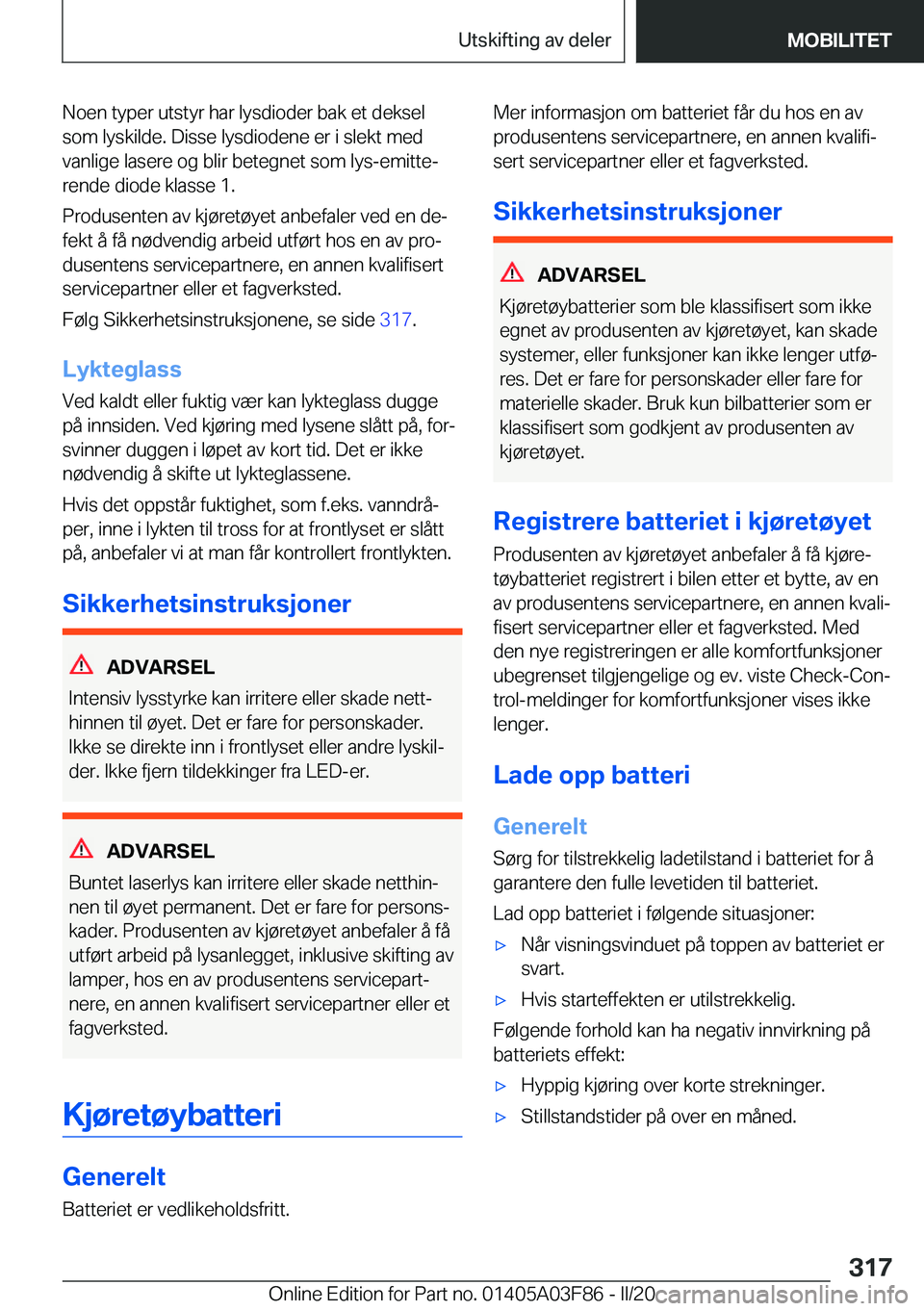 BMW 3 SERIES 2020  InstruksjonsbØker (in Norwegian) �N�o�e�n��t�y�p�e�r��u�t�s�t�y�r��h�a�r��l�y�s�d�i�o�d�e�r��b�a�k��e�t��d�e�k�s�e�l
�s�o�m��l�y�s�k�i�l�d�e�.��D�i�s�s�e��l�y�s�d�i�o�d�e�n�e��e�r��i��s�l�e�k�t��m�e�d
�v�a�n�l�i�g�e��l