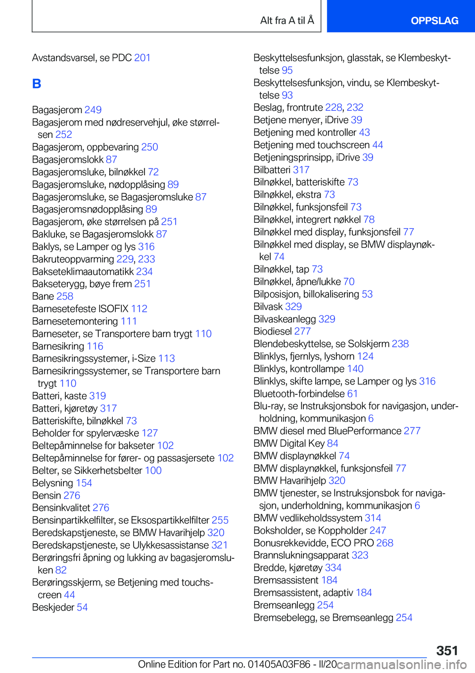 BMW 3 SERIES 2020  InstruksjonsbØker (in Norwegian) �A�v�s�t�a�n�d�s�v�a�r�s�e�l�,��s�e��P�D�C��2�0�1�
�B
�B�a�g�a�s�j�e�r�o�m� �2�4�9�
�B�a�g�a�s�j�e�r�o�m��m�e�d��n�