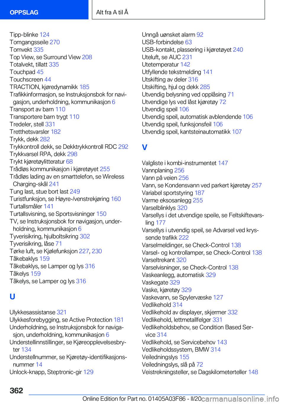 BMW 3 SERIES 2020  InstruksjonsbØker (in Norwegian) �T�i�p�p�-�b�l�i�n�k�e��1�2�4�
�T�o�m�g�a�n�g�s�s�e�i�l�e� �2�7�0�
�T�o�m�v�e�k�t� �3�3�5�
�T�o�p��V�i�e�w�,��s�e��S�u�r�r�o�u�n�d��V�i�e�w� �2�0�8�
�T�o�t�a�l�v�e�k�t�,��t�i�l�l�a�t�t� 