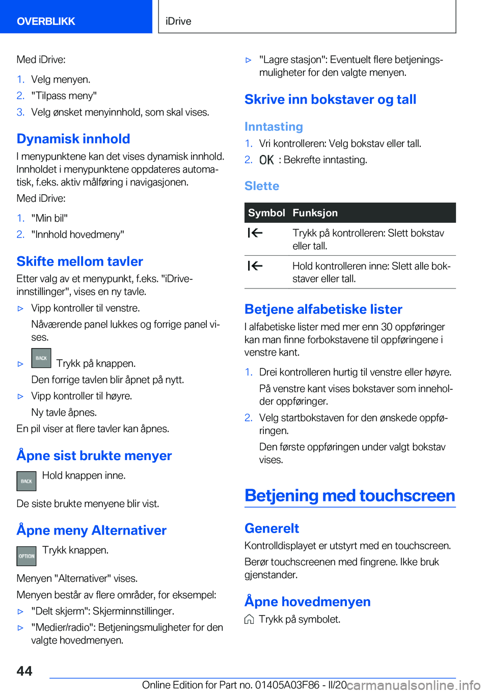 BMW 3 SERIES 2020  InstruksjonsbØker (in Norwegian) �M�e�d��i�D�r�i�v�e�:�1�.�V�e�l�g��m�e�n�y�e�n�.�2�.��T�i�l�p�a�s�s��m�e�n�y��3�.�V�e�l�g��