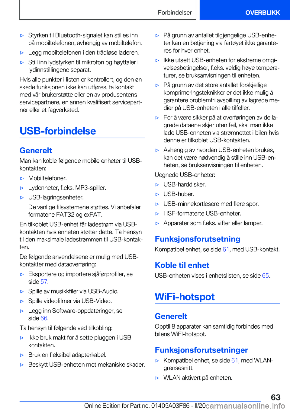 BMW 3 SERIES 2020  InstruksjonsbØker (in Norwegian) 'x�S�t�y�r�k�e�n��t�i�l��B�l�u�e�t�o�o�t�h�-�s�i�g�n�a�l�e�t��k�a�n��s�t�i�l�l�e�s��i�n�n
�p�å��m�o�b�i�l�t�e�l�e�f�o�n�e�n�,��a�v�h�e�n�g�i�g��a�v��m�o�b�i�l�t�e�l�e�f�o�n�.'x�L�e�g