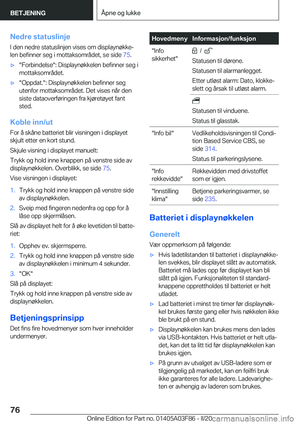 BMW 3 SERIES 2020  InstruksjonsbØker (in Norwegian) �N�e�d�r�e��s�t�a�t�u�s�l�i�n�j�e�I��d�e�n��n�e�d�r�e��s�t�a�t�u�s�l�i�n�j�e�n��v�i�s�e�s��o�m��d�i�s�p�l�a�y�n�