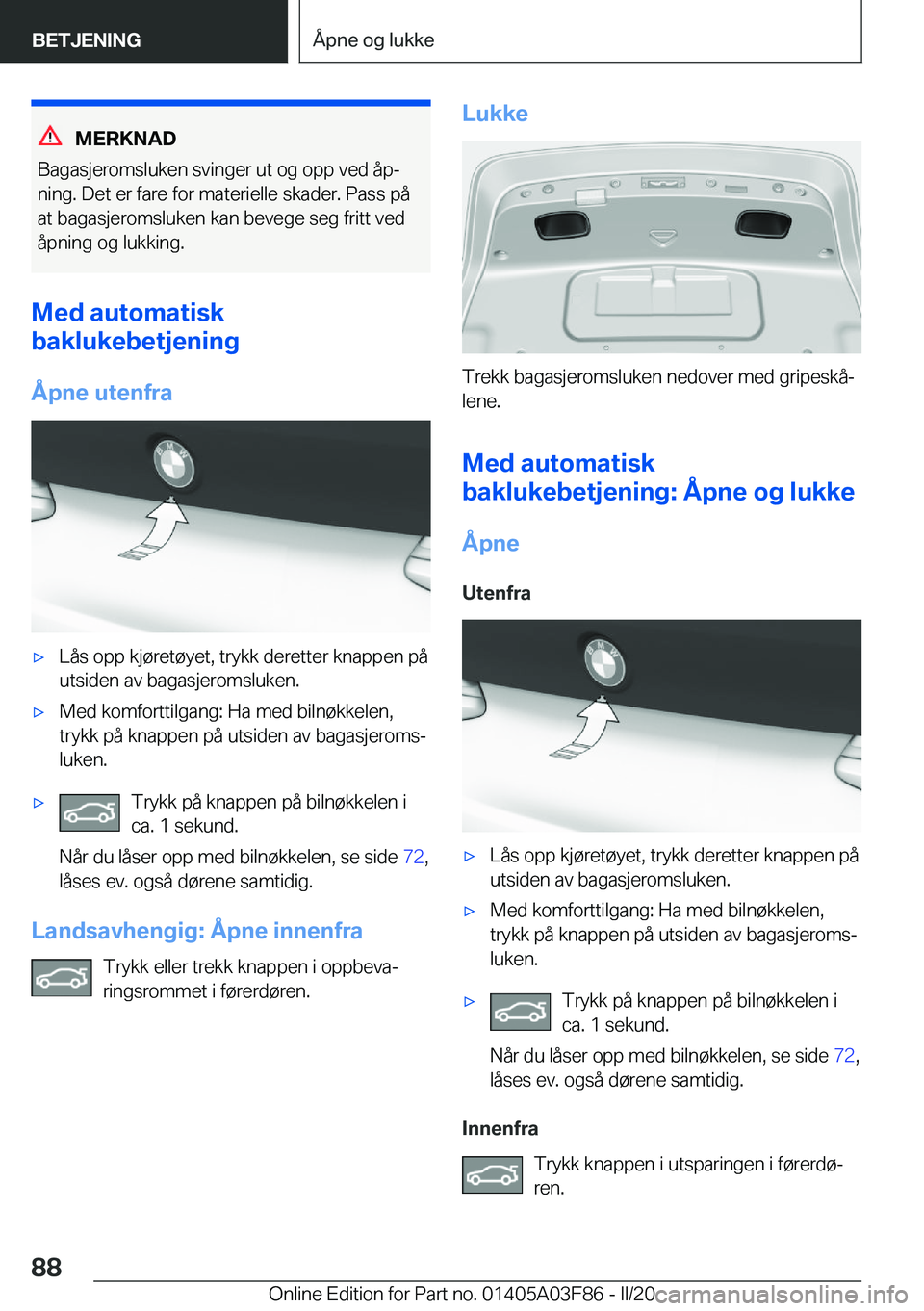 BMW 3 SERIES 2020  InstruksjonsbØker (in Norwegian) �M�E�R�K�N�A�D
�B�a�g�a�s�j�e�r�o�m�s�l�u�k�e�n��s�v�i�n�g�e�r��u�t��o�g��o�p�p��v�e�d��å�pj
�n�i�n�g�.��D�e�t��e�r��f�a�r�e��f�o�r��m�a�t�e�r�i�e�l�l�e��s�k�a�d�e�r�.��P�a�s�s��p�å
�