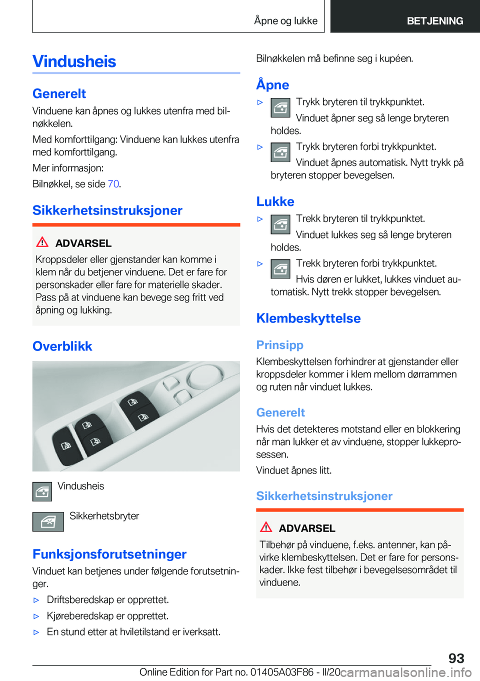 BMW 3 SERIES 2020  InstruksjonsbØker (in Norwegian) �V�i�n�d�u�s�h�e�i�s
�G�e�n�e�r�e�l�t�V�i�n�d�u�e�n�e��k�a�n��å�p�n�e�s��o�g��l�u�k�k�e�s��u�t�e�n�f�r�a��m�e�d��b�i�lj
�n�