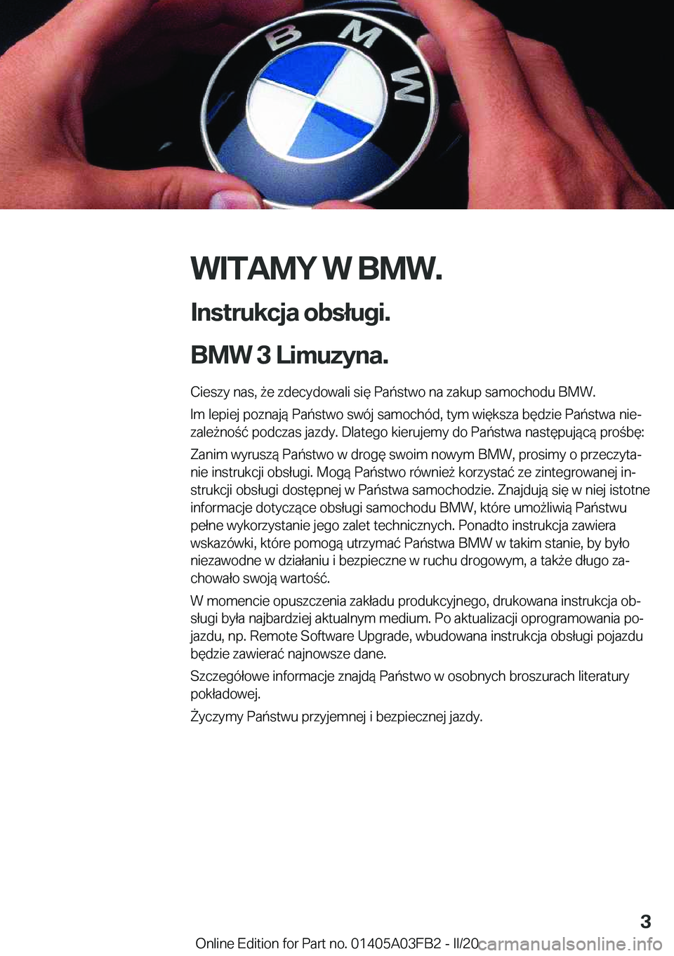 BMW 3 SERIES 2020  Instrukcja obsługi (in Polish) �W�I�T�A�M�Y��W��B�M�W�.
�I�n�s�t�r�u�k�c�j�a��o�b�s�ł�u�g�i�.
�B�M�W��3��L�i�m�u�z�y�n�a�. �C�i�e�s�z�y��n�a�s�,�9�e��z�d�e�c�y�d�o�w�a�l�i��s�i�