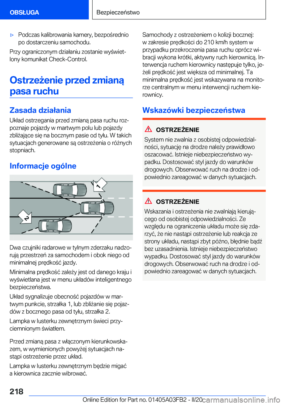 BMW 3 SERIES 2020  Instrukcja obsługi (in Polish) 'x�P�o�d�c�z�a�s��k�a�l�i�b�r�o�w�a�n�i�a��k�a�m�e�r�y�,��b�e�z�p�o�r�e�d�n�i�o�p�o��d�o�s�t�a�r�c�z�e�n�i�u��s�a�m�o�c�h�o�d�u�.
�P�r�z�y��o�g�r�a�n�i�c�z�o�n�y�m��d�z�i�a�ł�a�n�i�u��z