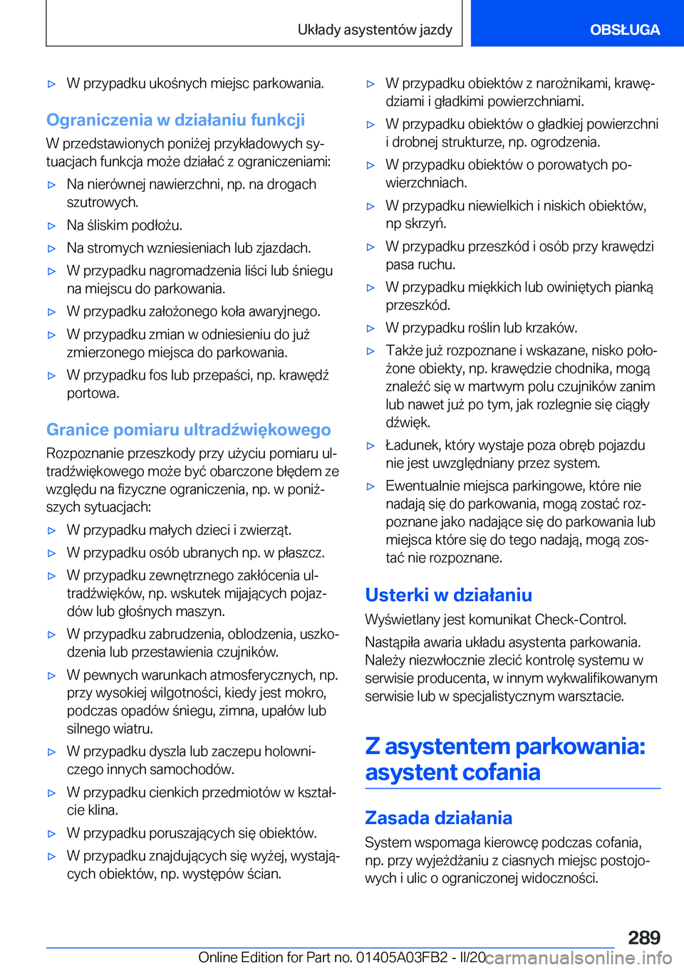 BMW 3 SERIES 2020  Instrukcja obsługi (in Polish) 'x�W��p�r�z�y�p�a�d�k�u��u�k�o�n�y�c�h��m�i�e�j�s�c��p�a�r�k�o�w�a�n�i�a�.
�O�g�r�a�n�i�c�z�e�n�i�a��w��d�z�i�a�ł�a�n�i�u��f�u�n�k�c�j�i
�W��p�r�z�e�d�s�t�a�w�i�o�n�y�c�h��p�o�n�i9�e�