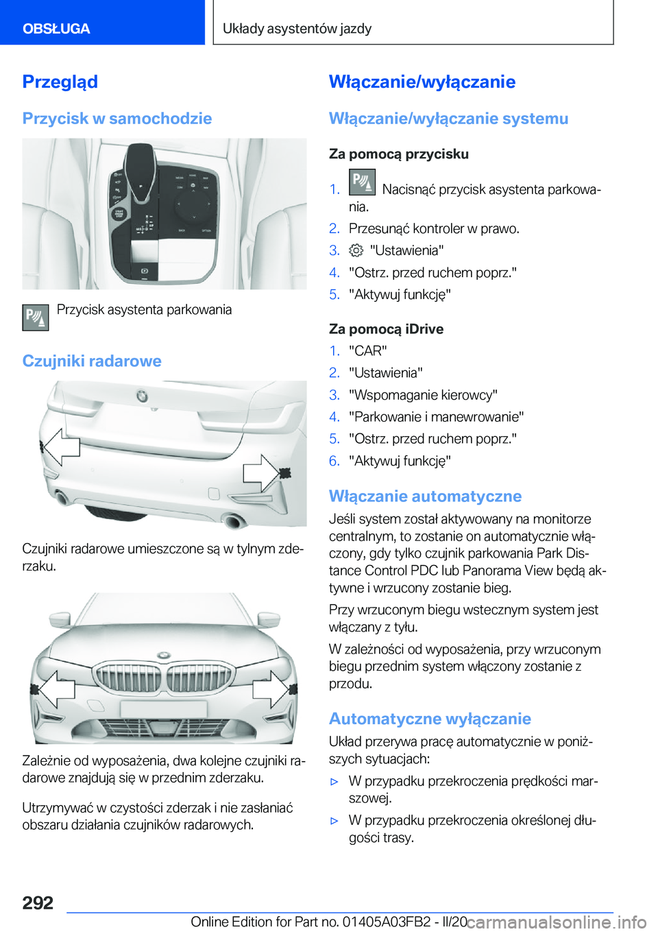 BMW 3 SERIES 2020  Instrukcja obsługi (in Polish) �P�r�z�e�g�l�ą�d�P�r�z�y�c�i�s�k��w��s�a�m�o�c�h�o�d�z�i�e
�P�r�z�y�c�i�s�k��a�s�y�s�t�e�n�t�a��p�a�r�k�o�w�a�n�i�a
�C�z�u�j�n�i�k�i��r�a�d�a�r�o�w�e
�C�z�u�j�n�i�k�i��r�a�d�a�r�o�w�e��u�m�i�e