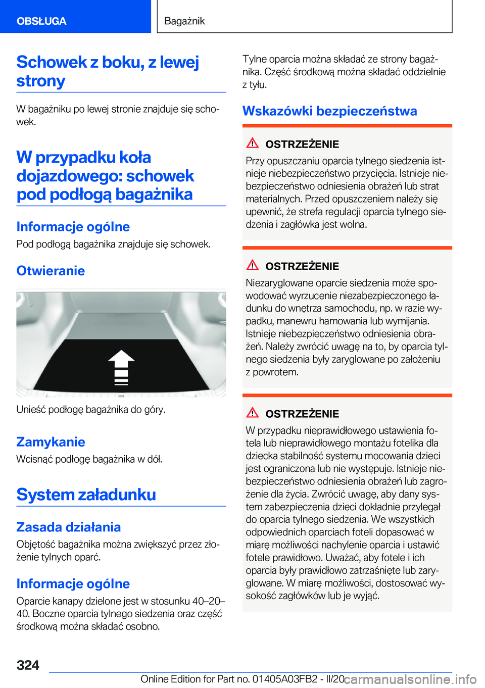 BMW 3 SERIES 2020  Instrukcja obsługi (in Polish) �S�c�h�o�w�e�k��z��b�o�k�u�,��z��l�e�w�e�j�s�t�r�o�n�y
�W��b�a�g�a9�n�i�k�u��p�o��l�e�w�e�j��s�t�r�o�n�i�e��z�n�a�j�d�u�j�e��s�i�