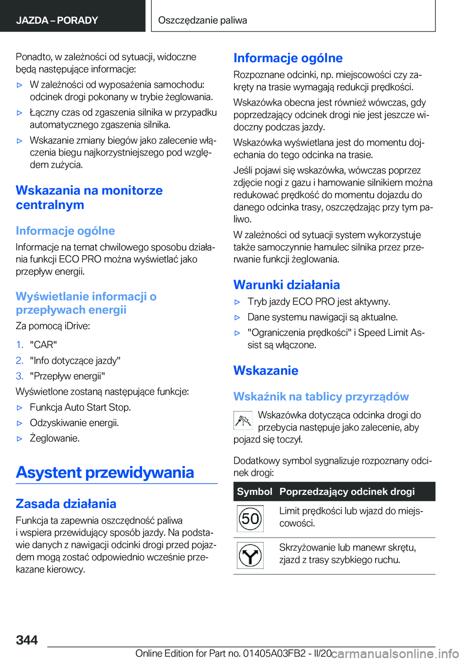 BMW 3 SERIES 2020  Instrukcja obsługi (in Polish) �P�o�n�a�d�t�o�,��w��z�a�l�e9�n�o�c�i��o�d��s�y�t�u�a�c�j�i�,��w�i�d�o�c�z�n�e�b�
