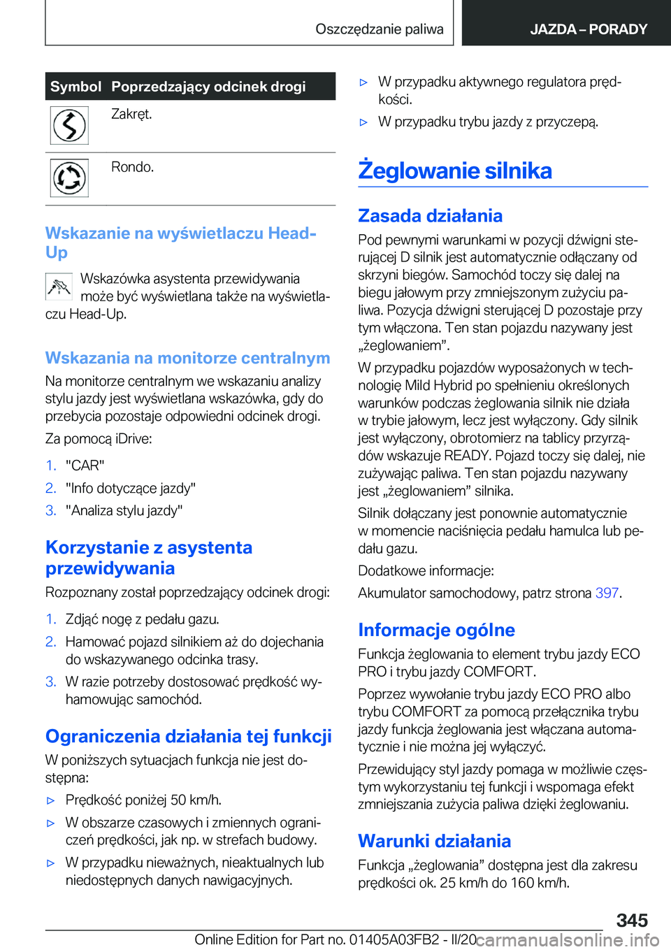 BMW 3 SERIES 2020  Instrukcja obsługi (in Polish) �S�y�m�b�o�l�P�o�p�r�z�e�d�z�a�j�ą�c�y��o�d�c�i�n�e�k��d�r�o�g�i�Z�a�k�r�