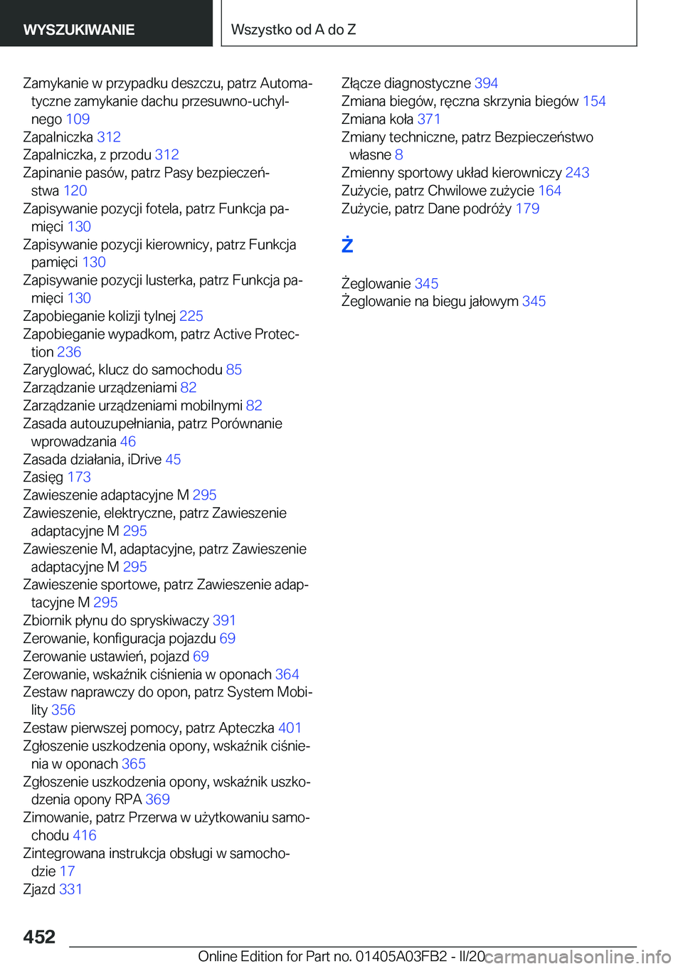 BMW 3 SERIES 2020  Instrukcja obsługi (in Polish) �Z�a�m�y�k�a�n�i�e��w��p�r�z�y�p�a�d�k�u��d�e�s�z�c�z�u�,��p�a�t�r�z��A�u�t�o�m�aj�t�y�c�z�n�e��z�a�m�y�k�a�n�i�e��d�a�c�h�u��p�r�z�e�s�u�w�n�o�-�u�c�h�y�lj
�n�e�g�o� �1�0�9�
�Z�a�p�a�l�n�