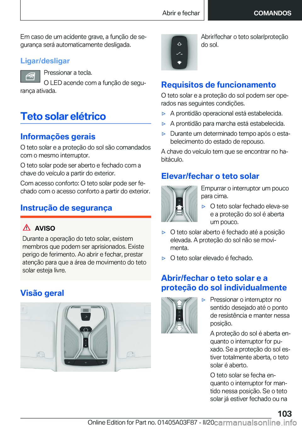 BMW 3 SERIES 2020  Manual do condutor (in Portuguese) �E�m��c�a�s�o��d�e��u�m��a�c�i�d�e�n�t�e��g�r�a�v�e�,��a��f�u�n�