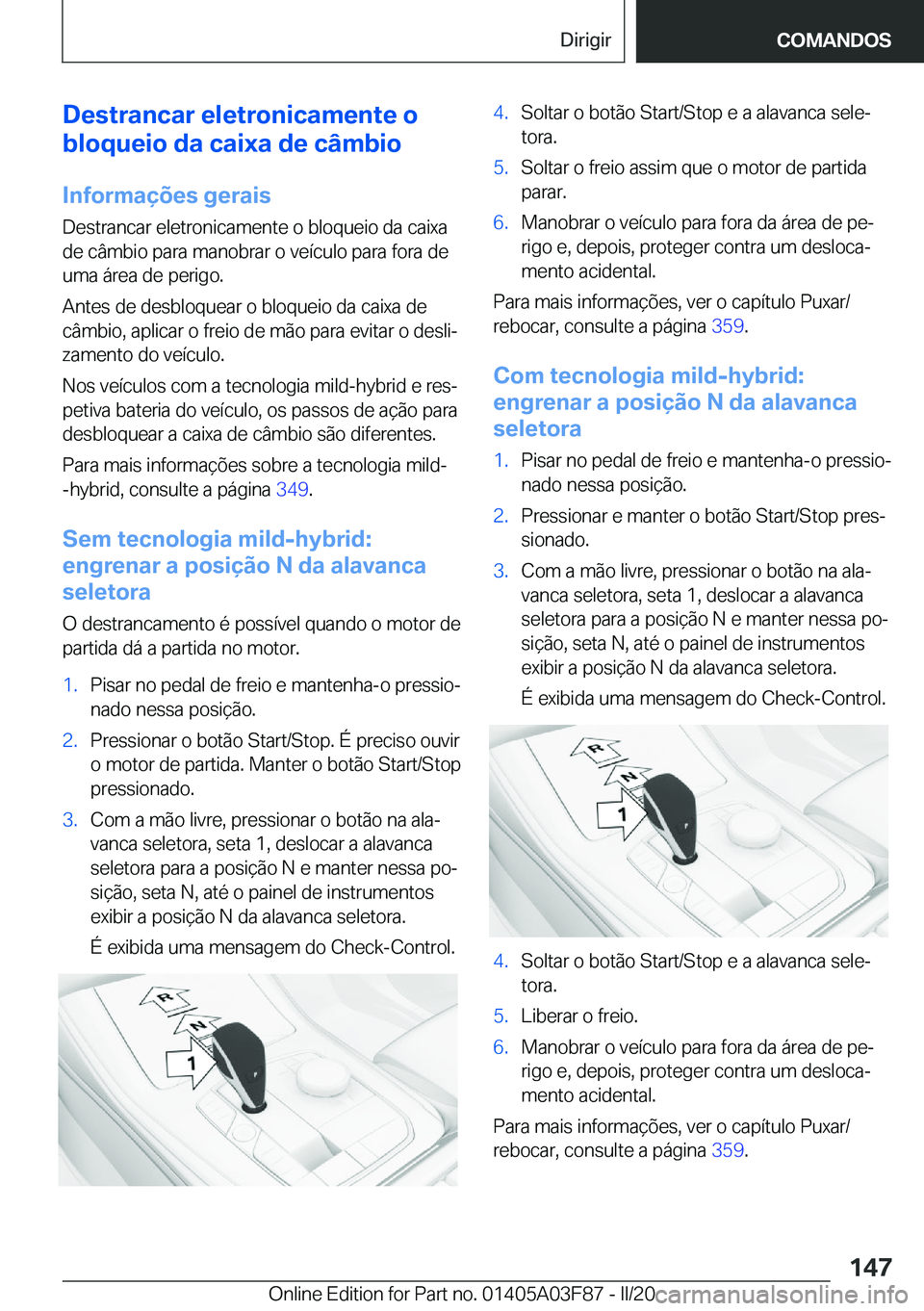 BMW 3 SERIES 2020  Manual do condutor (in Portuguese) �D�e�s�t�r�a�n�c�a�r��e�l�e�t�r�o�n�i�c�a�m�e�n�t�e��o
�b�l�o�q�u�e�i�o��d�a��c�a�i�x�a��d�e��c�â�m�b�i�o
�I�n�f�o�r�m�a�