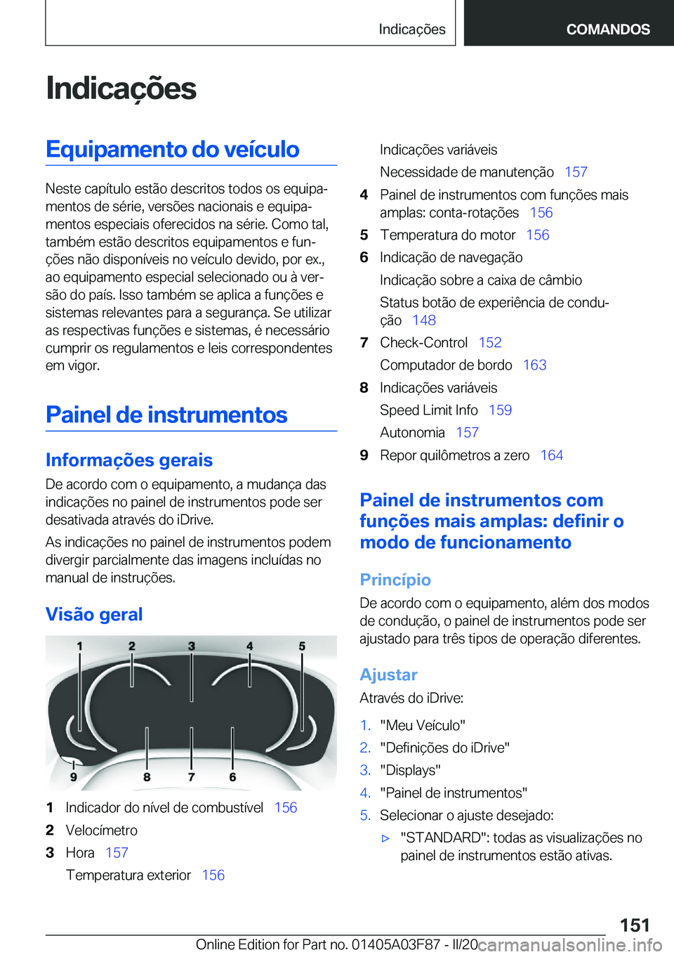 BMW 3 SERIES 2020  Manual do condutor (in Portuguese) �I�n�d�i�c�a�