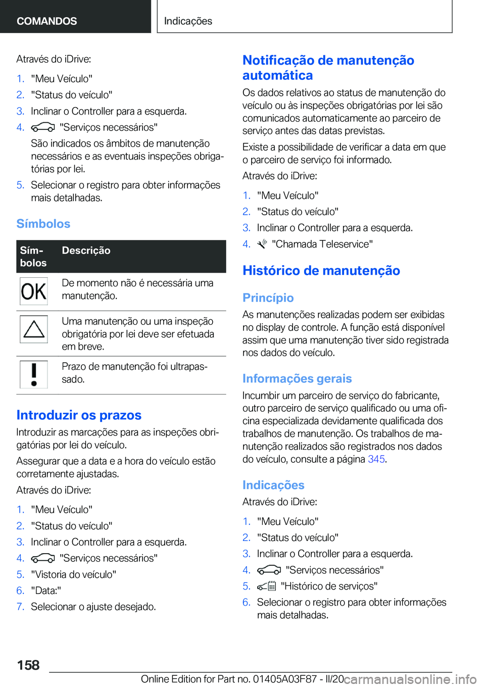 BMW 3 SERIES 2020  Manual do condutor (in Portuguese) �A�t�r�a�v�é�s��d�o��i�D�r�i�v�e�:�1�.��M�e�u��V�e�