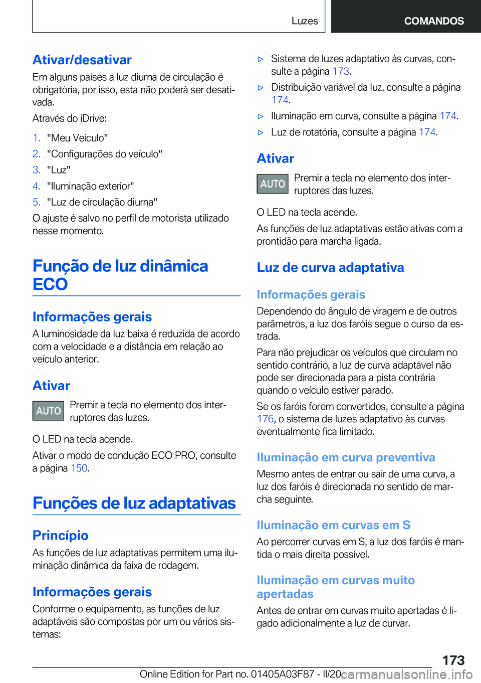 BMW 3 SERIES 2020  Manual do condutor (in Portuguese) �A�t�i�v�a�r�/�d�e�s�a�t�i�v�a�r�E�m��a�l�g�u�n�s��p�a�