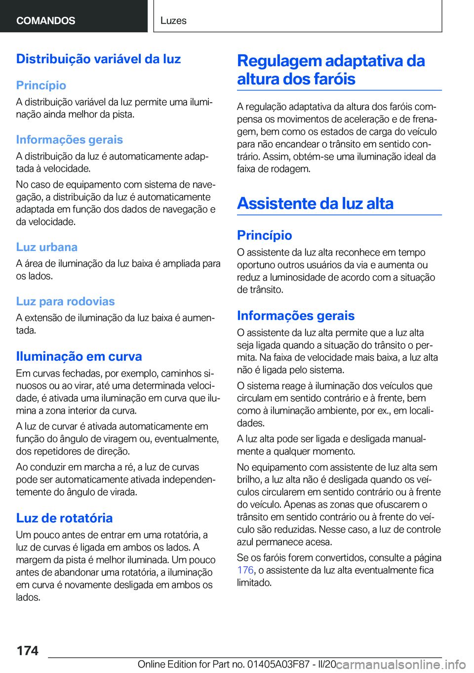 BMW 3 SERIES 2020  Manual do condutor (in Portuguese) �D�i�s�t�r�i�b�u�i�