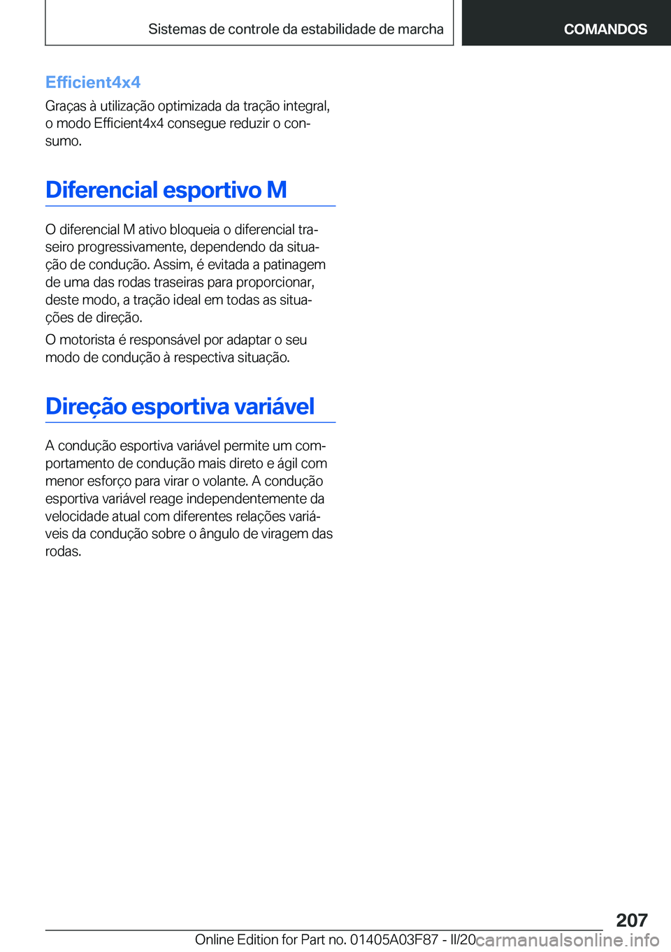 BMW 3 SERIES 2020  Manual do condutor (in Portuguese) �E�f�f�i�c�i�e�n�t�4�x�4
�G�r�a�