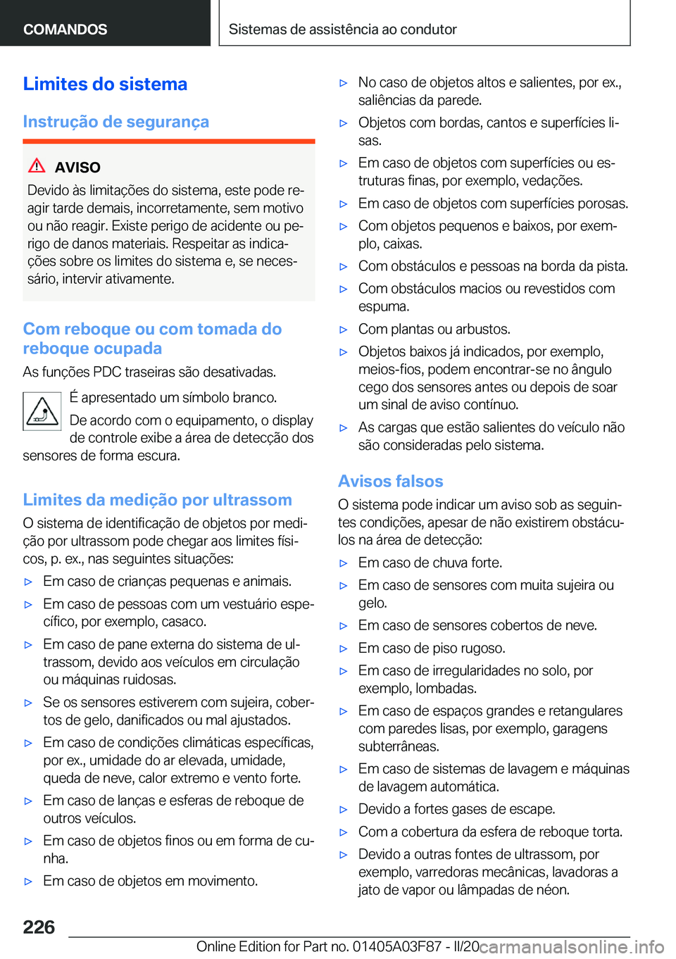BMW 3 SERIES 2020  Manual do condutor (in Portuguese) �L�i�m�i�t�e�s��d�o��s�i�s�t�e�m�a
�I�n�s�t�r�u�