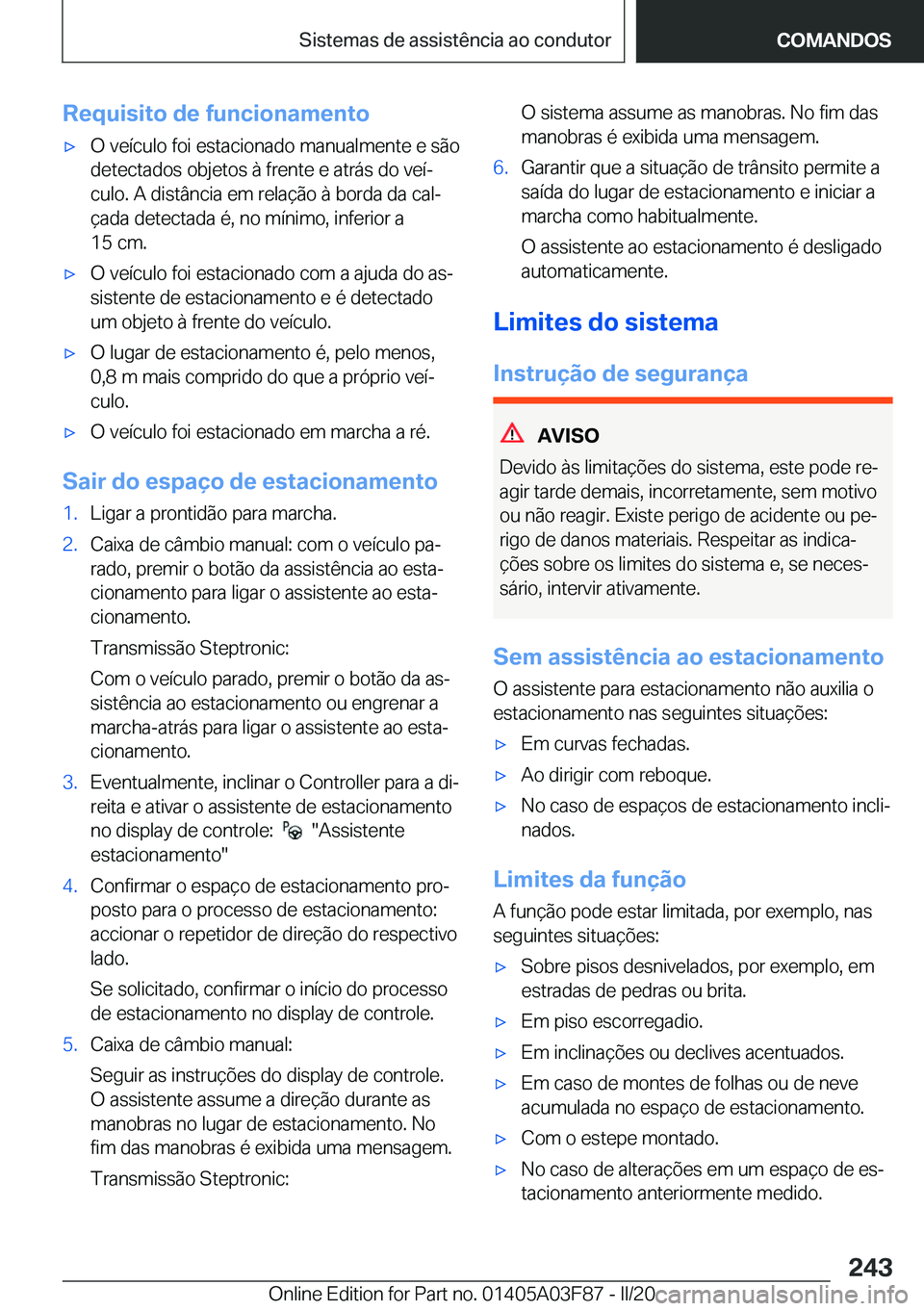 BMW 3 SERIES 2020  Manual do condutor (in Portuguese) �R�e�q�u�i�s�i�t�o��d�e��f�u�n�c�i�o�n�a�m�e�n�t�o'x�O��v�e�