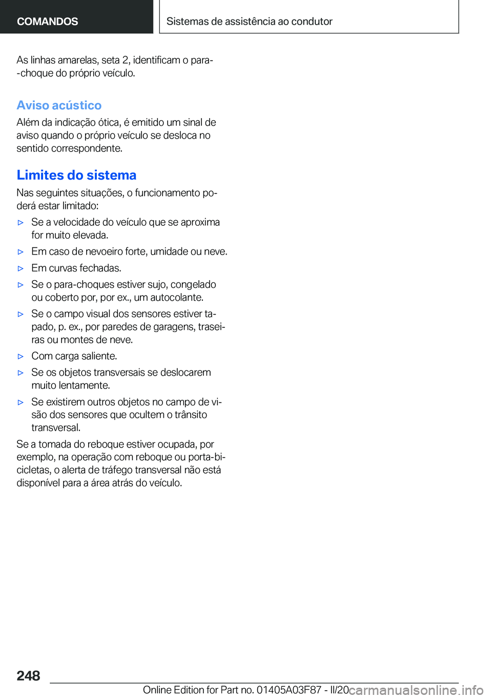 BMW 3 SERIES 2020  Manual do condutor (in Portuguese) �A�s��l�i�n�h�a�s��a�m�a�r�e�l�a�s�,��s�e�t�a��2�,��i�d�e�n�t�i�f�i�c�a�m��o��p�a�r�a�-�-�c�h�o�q�u�e��d�o��p�r�ó�p�r�i�o��v�e�