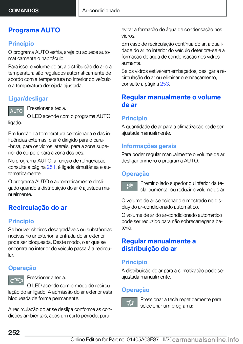 BMW 3 SERIES 2020  Manual do condutor (in Portuguese) �P�r�o�g�r�a�m�a��A�U�T�O
�P�r�i�n�c�