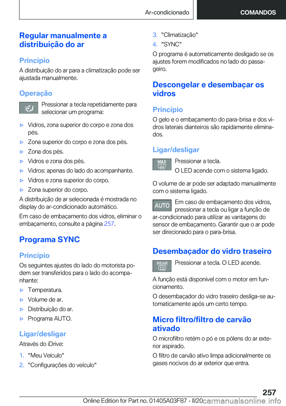 BMW 3 SERIES 2020  Manual do condutor (in Portuguese) �R�e�g�u�l�a�r��m�a�n�u�a�l�m�e�n�t�e��a
�d�i�s�t�r�i�b�u�i�