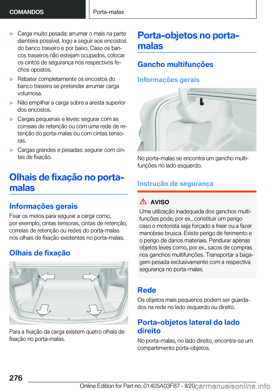 BMW 3 SERIES 2020  Manual do condutor (in Portuguese) 'x�C�a�r�g�a��m�u�i�t�o��p�e�s�a�d�a�:��a�r�r�u�m�a�r��o��m�a�i�s��n�a��p�a�r�t�e
�d�i�a�n�t�e�i�r�a��p�o�s�s�