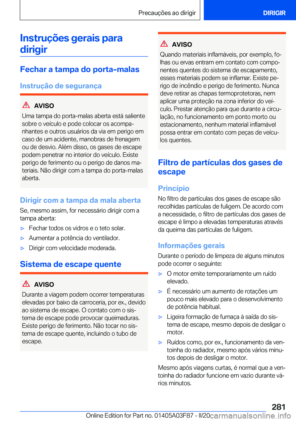 BMW 3 SERIES 2020  Manual do condutor (in Portuguese) �I�n�s�t�r�u�