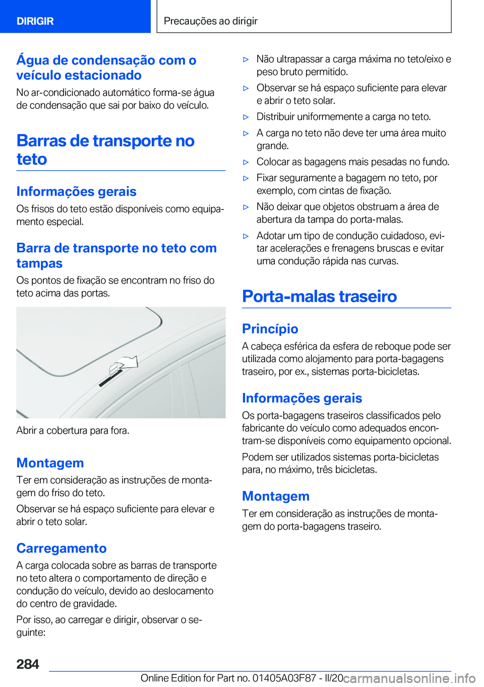 BMW 3 SERIES 2020  Manual do condutor (in Portuguese) �Á�g�u�a��d�e��c�o�n�d�e�n�s�a�