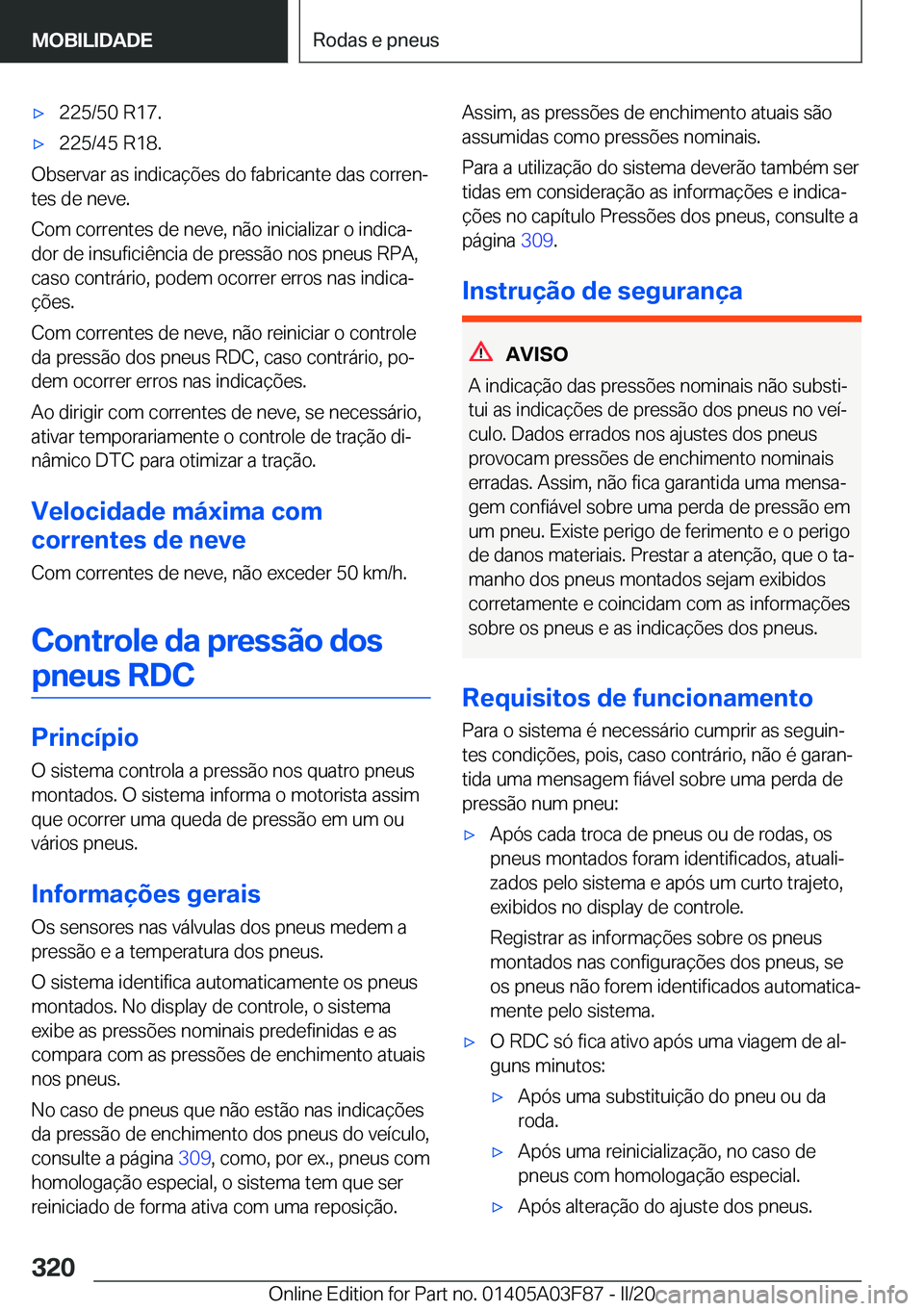 BMW 3 SERIES 2020  Manual do condutor (in Portuguese) 'x�2�2�5�/�5�0��R�1�7�.'x�2�2�5�/�4�5��R�1�8�.
�O�b�s�e�r�v�a�r��a�s��i�n�d�i�c�a�