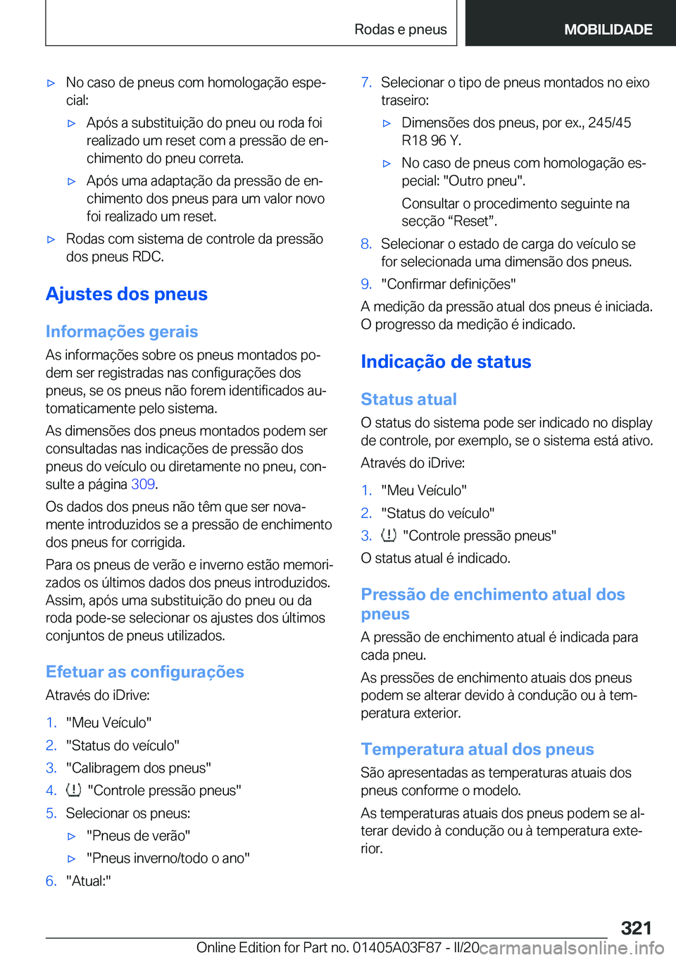 BMW 3 SERIES 2020  Manual do condutor (in Portuguese) 'x�N�o��c�a�s�o��d�e��p�n�e�u�s��c�o�m��h�o�m�o�l�o�g�a�