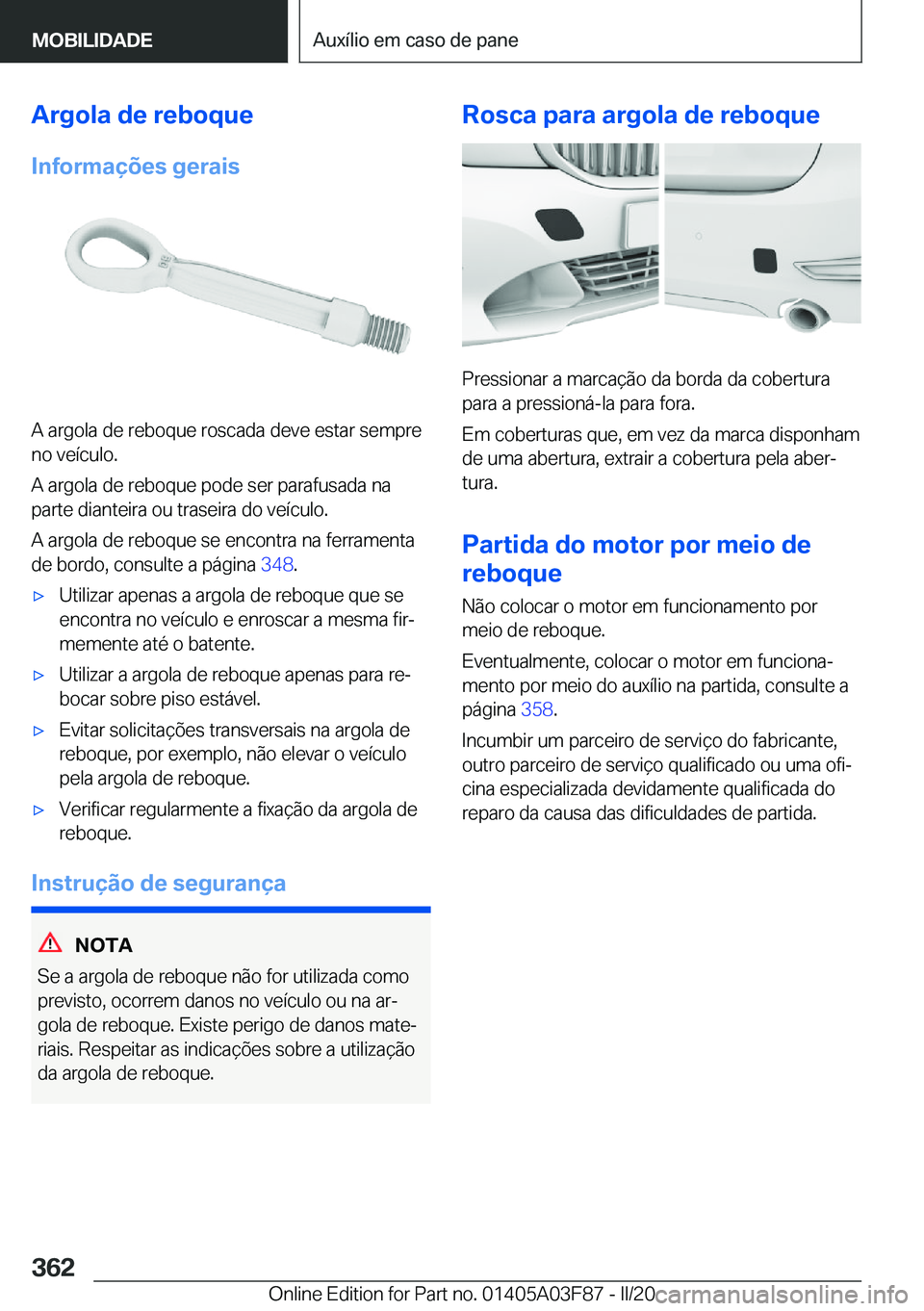 BMW 3 SERIES 2020  Manual do condutor (in Portuguese) �A�r�g�o�l�a��d�e��r�e�b�o�q�u�e
�I�n�f�o�r�m�a�