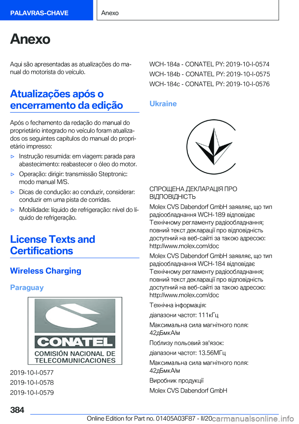 BMW 3 SERIES 2020  Manual do condutor (in Portuguese) �A�n�e�x�o�A�q�u�i��s�ã�o��a�p�r�e�s�e�n�t�a�d�a�s��a�s��a�t�u�a�l�i�z�a�