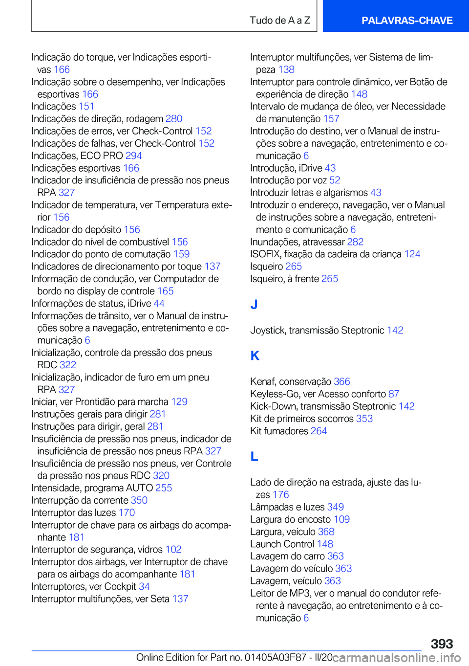 BMW 3 SERIES 2020  Manual do condutor (in Portuguese) �I�n�d�i�c�a�