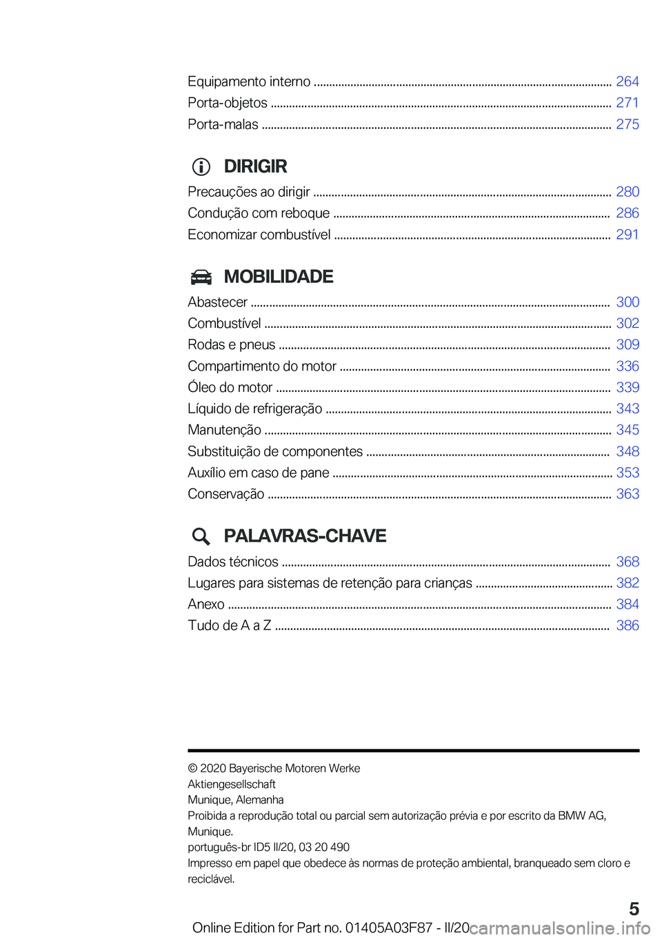 BMW 3 SERIES 2020  Manual do condutor (in Portuguese) �E�q�u�i�p�a�m�e�n�t�o��i�n�t�e�r�n�o��.�.�.�.�.�.�.�.�.�.�.�.�.�.�.�.�.�.�.�.�.�.�.�.�.�.�.�.�.�.�.�.�.�.�.�.�.�.�.�.�.�.�.�.�.�.�.�.�.�.�.�.�.�.�.�.�.�.�.�.�.�.�.�.�.�.�.�.�.�.�.�.�.�.�.�.�.�.�.�.