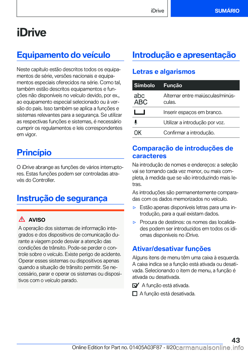 BMW 3 SERIES 2020  Manual do condutor (in Portuguese) �i�D�r�i�v�e�E�q�u�i�p�a�m�e�n�t�o��d�o��v�e�