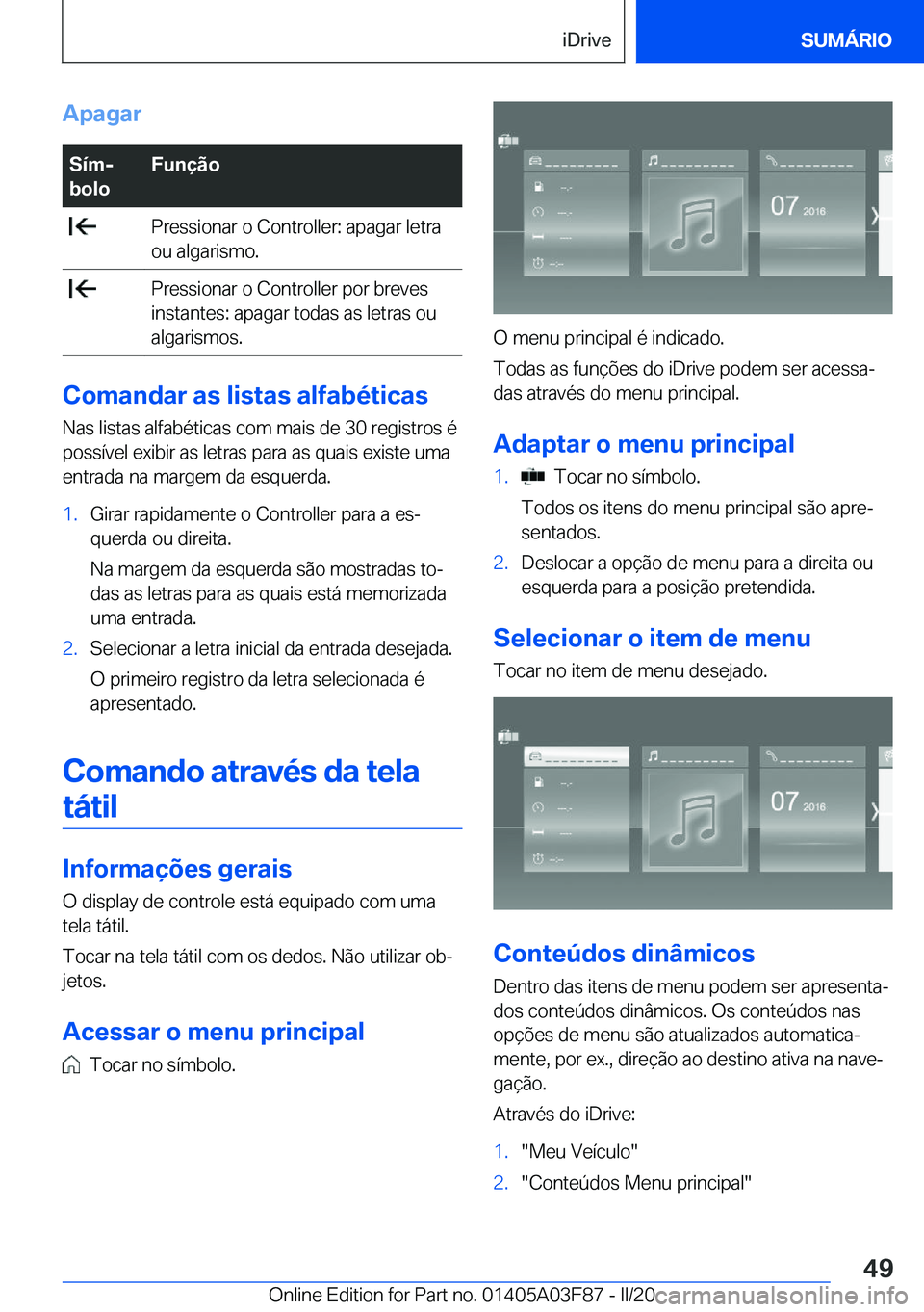BMW 3 SERIES 2020  Manual do condutor (in Portuguese) �A�p�a�g�a�r�S�