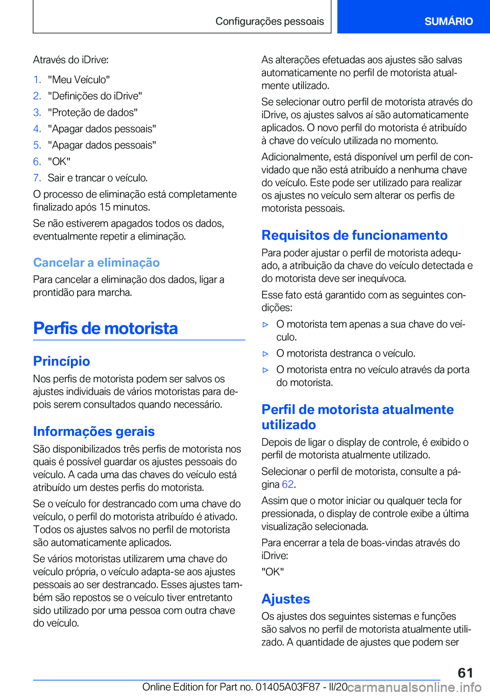 BMW 3 SERIES 2020  Manual do condutor (in Portuguese) �A�t�r�a�v�é�s��d�o��i�D�r�i�v�e�:�1�.��M�e�u��V�e�