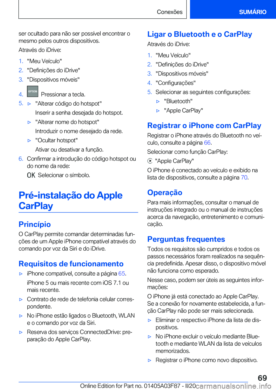 BMW 3 SERIES 2020  Manual do condutor (in Portuguese) �s�e�r��o�c�u�l�t�a�d�o��p�a�r�a��n�ã�o��s�e�r��p�o�s�s�