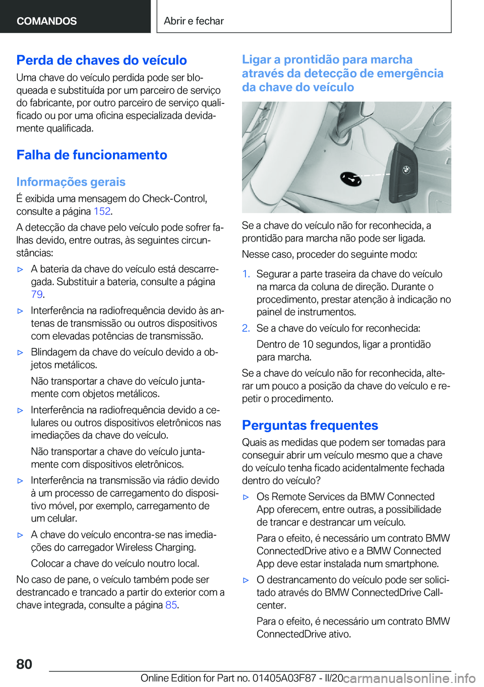 BMW 3 SERIES 2020  Manual do condutor (in Portuguese) �P�e�r�d�a��d�e��c�h�a�v�e�s��d�o��v�e�
