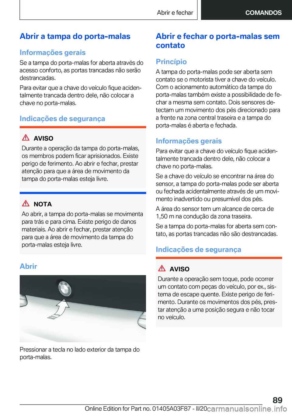 BMW 3 SERIES 2020  Manual do condutor (in Portuguese) �A�b�r�i�r��a��t�a�m�p�a��d�o��p�o�r�t�a�-�m�a�l�a�s
�I�n�f�o�r�m�a�
